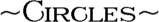 Circles