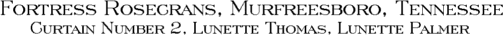 Fortress Rosecrans, Murfreesboro, Tennessee: Curtain No. 2, Lunette Thomas, Lunette Palmer